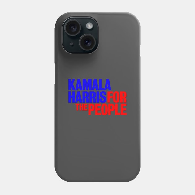 Kamala Is for the People Phone Case by psanchez