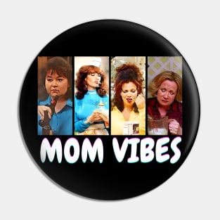 90’s Mom Vibes Vintage Funny Mom Mother's Day Gift Pin