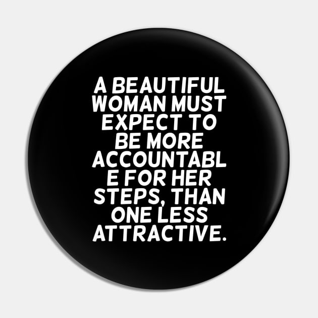 A beautiful woman must expect to be more accountable Pin by zoomade