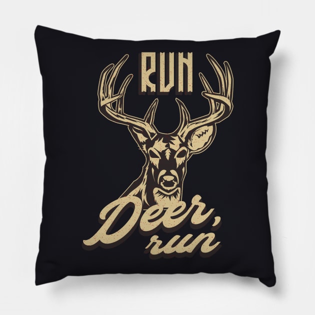 Deer Hunter funny Saying Pillow by Foxxy Merch