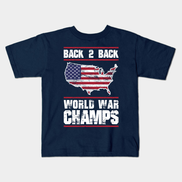 back 2 back world war champs shirt