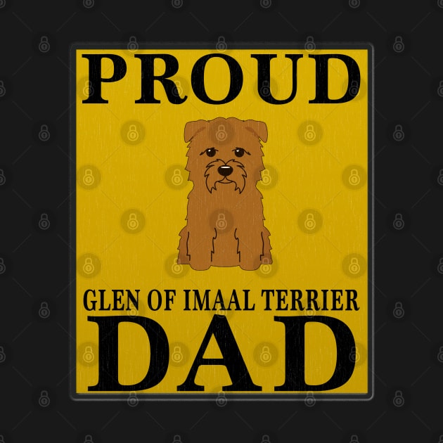 Glen Of Imaal Terrier Dog -  Proud Glen Of Imaal Terrier Dad Gift For Glen Of Imaal Terrier Lover by HarrietsDogGifts