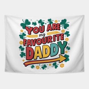 You Are My Favourite Daddy Tapestry
