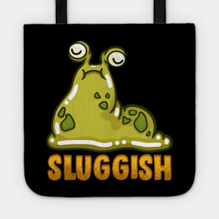 Cute & Funny Sluggish Slug Pun Adorable Snail Tote