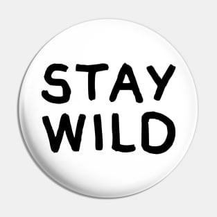 Stay Wild Pin