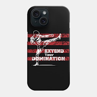 Kickboxing - Extend Your Domination Phone Case