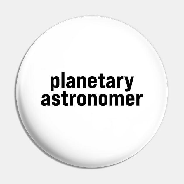 Planetary Astronomer Pin by ElizAlahverdianDesigns