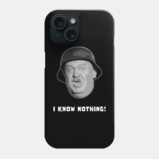 I Know Nothing! Phone Case