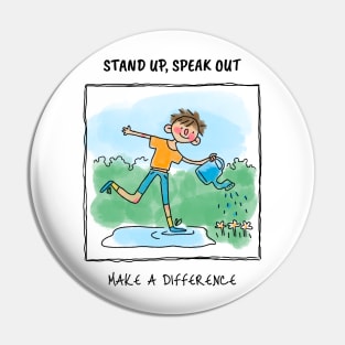 Stand Up, Speak Out - Make a Difference Pin