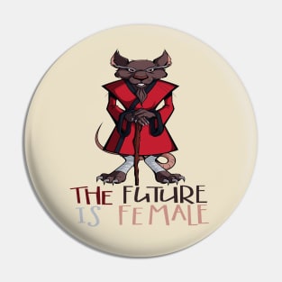 the future is female Pin