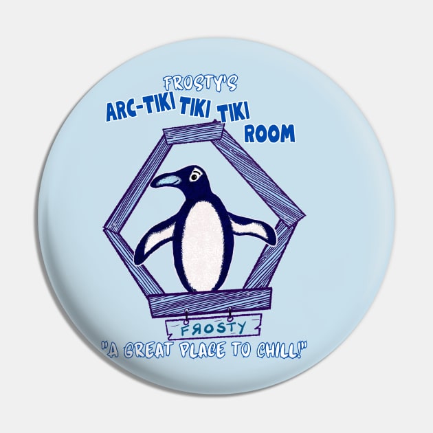 Frosty's Arc-Tiki Room Pin by Skipper Kevin