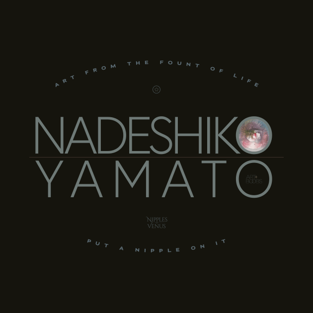 Nadashiko Yamato's Nipple of Venus by BoobRoss