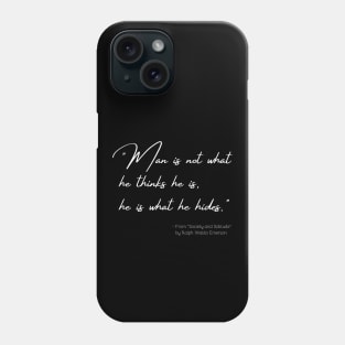 A Quote from "Society and Solitude" by Ralph Waldo Emerson Phone Case