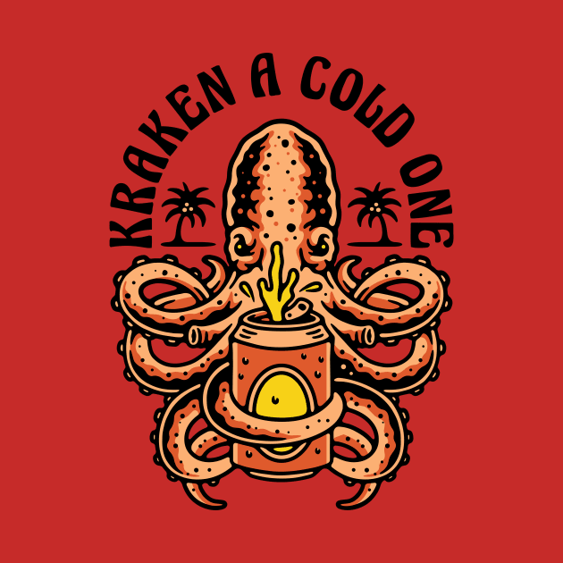 KRAKEN ME A COLD ONE BEACH BEER PARTY FUNNY OCTOPUS SQUID by TexasTeez