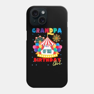 Circus Grandpa Of The Birthday Girl Carnival Party Phone Case