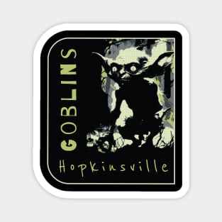 Goblins Hopkinsville Magnet