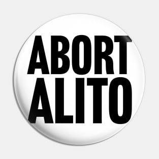 Abort Alito Pin