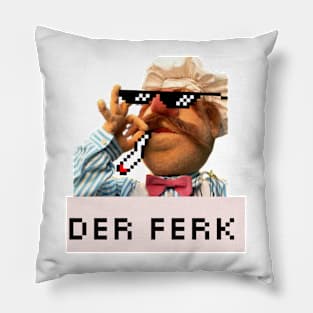 Der Ferk Pillow