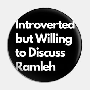 Introverted but Willing to Discuss Ramleh Pin