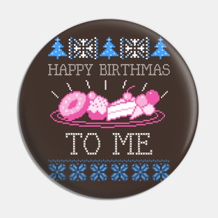 Happy Birthmas to Me Pin