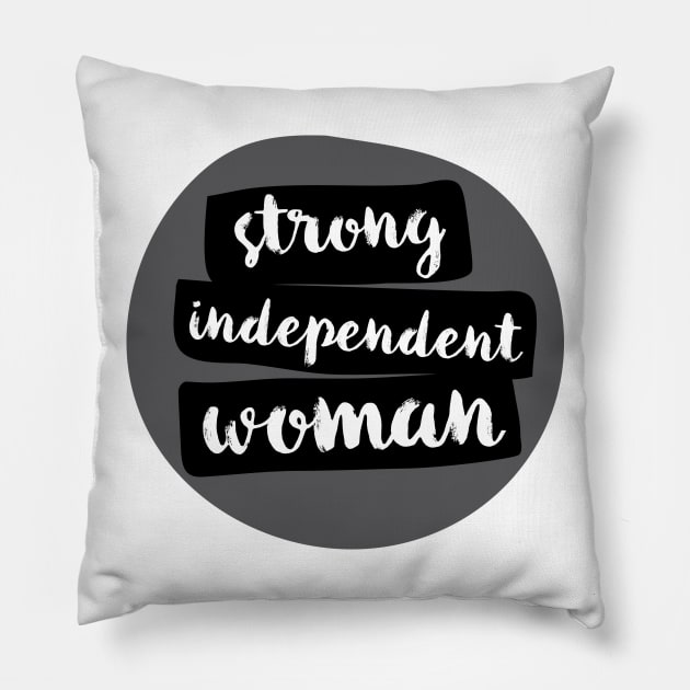 Strong Independent Woman T-Shirt Pillow by FeministShirts