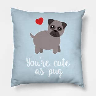 Cute as Pug Pillow