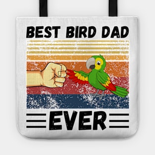 Best Bird Dad Ever, Bird Dad, Mens Parrot Dad Funny Parrot Enthusiast Birds Lover Tote