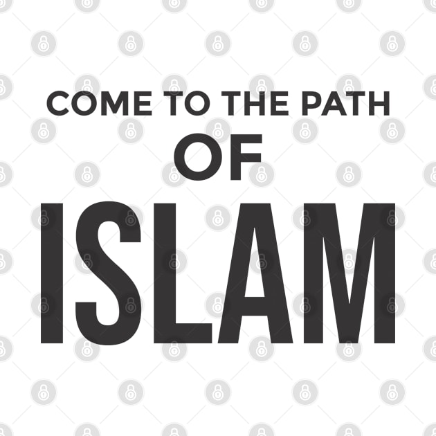 Islam - Come to The Path of Islam by ahmadzakiramadhan