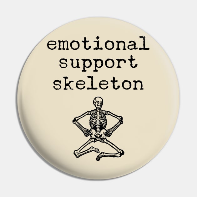 Emotional Support Skeleton Pin by supermara