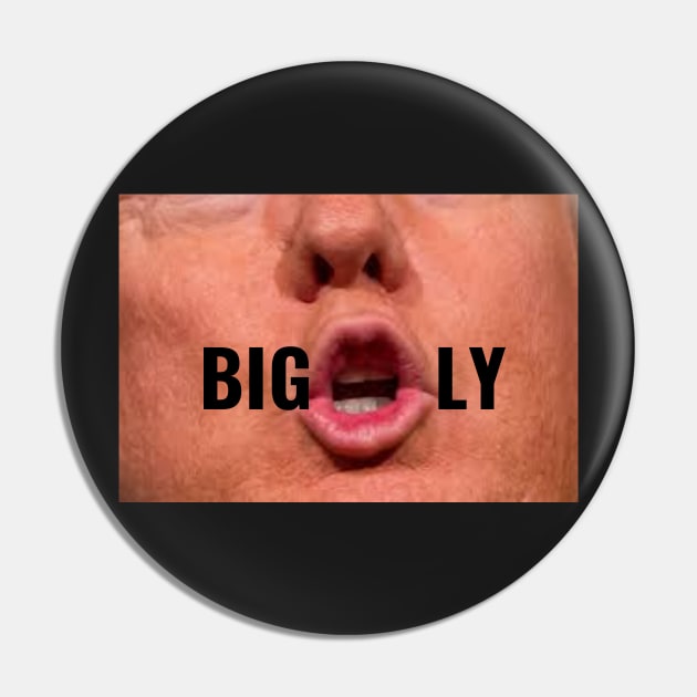 Funny Donald Trump Saying BIGLY Facemask Political Humor Pin by gillys