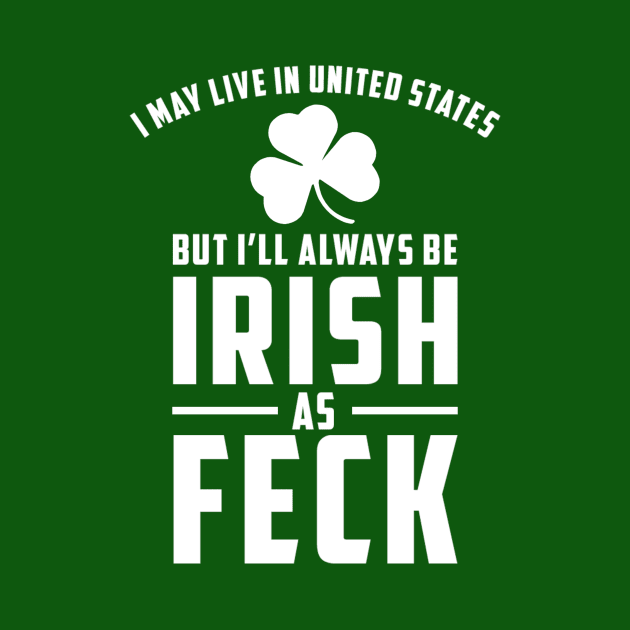 Irish as Feck by JimmyG