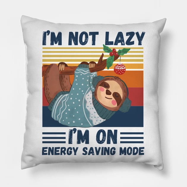 I’m not lazy I’m on energy saving mode Pillow by JustBeSatisfied