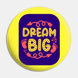 Dream Big Pin