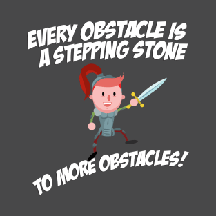 Obstacles T-Shirt