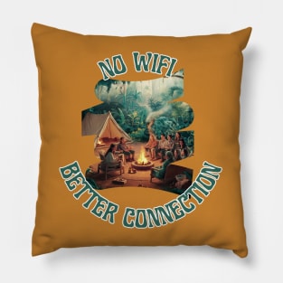 No WIFI Better Connection [Camp Out] Pillow