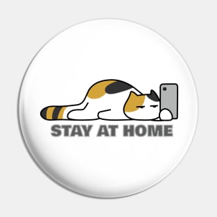 Calico Cat Stay At Home with Phone Pin