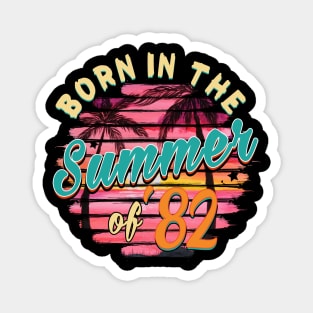 Vintage 37th Birthday Summer of 82 Birthday Magnet