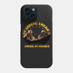 Guarding America - American Soldier Phone Case