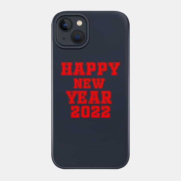 Happy New Year - Happy New Year - Phone Case