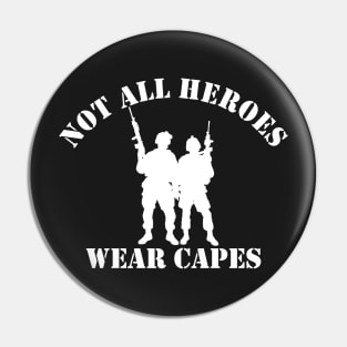 Not All Heroes Wear Capes (white) Pin