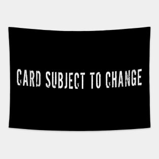 Card Subject To Change - Classic Logo Tapestry