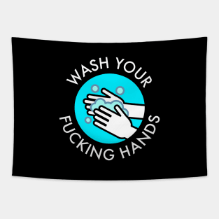 Wash Your Fucking Hands Tapestry