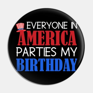 Fourth of July Birthday Celebration Fun Phrase, Festive graphic with text "EVERYONE IN AMERICA PARTIES MY BIRTHDAY" and a patriotic hat, ideal for Independence Day birthdays Pin