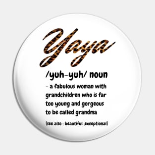 Yaya Definition, A Fabulous Woman With Grandchildren Who Is Far To Young And Gorgeous, Cute Grandma Gift Pin