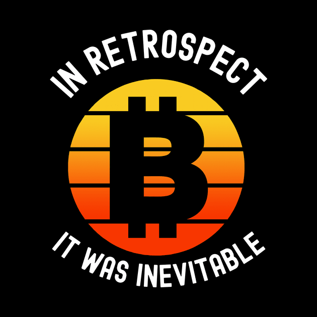 In Retrospect It Was Inevitable by BlueSkyGiftCo