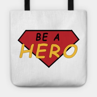 be a hero Tote