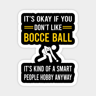 Smart People Hobby Bocce Ball Bocci Boccie Magnet