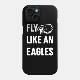 Fly Like An Eagles Phone Case