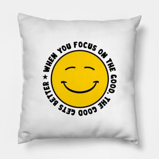 Positive mood and smile Pillow