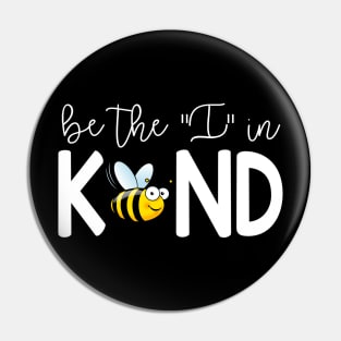 Cute Bee Be The I In Kind Pin